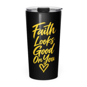 Faith Looks Good On You Tumbler-Black