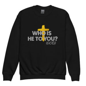 Who Is He To You? Youth Crewneck Sweatshirt
